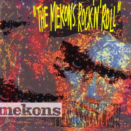 Mekons: The Mekons Rock 'n' Roll (1989)